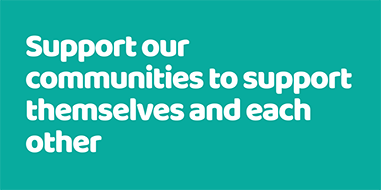 Support communities to support themselves and each other