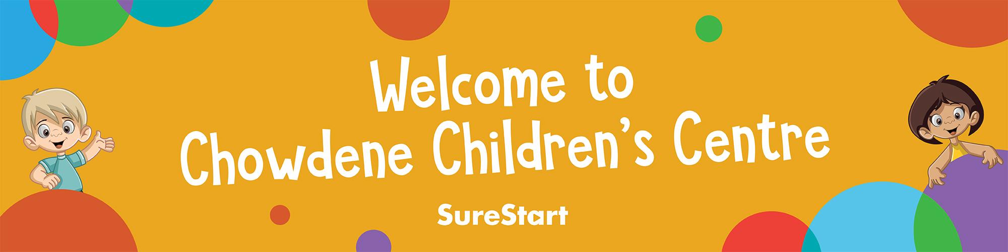 Welcome to Chowdene Children's Centre